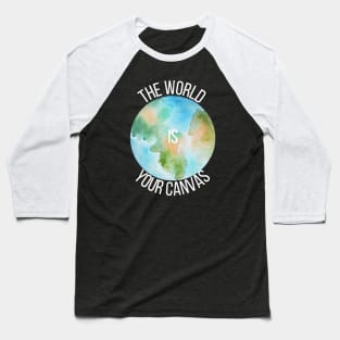 The world is your canvas 0.5 Baseball T-Shirt